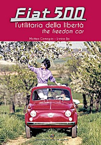 Boek: Fiat 500 - The feedom car / L'utilitaria della libertà 