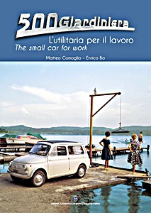 Książka: 500 Giardiniera - The small car for work / L'utilitaria per il lavoro