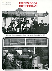 Boek: Rijden door Rotterdam - 100 jaar Rotterdams openbaar vervoer in foto's 1877-1977 