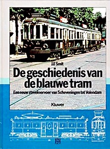 Boek: De geschiedenis van de blauwe tram - Een eeuw streekvervoer van Scheveningen tot Volendam 