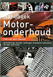 Boek: Handboek motoronderhoud - gereedschap, banden, kettingen, brandstof, bedrading en veel, veel meer 