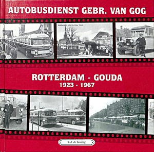 Boek: Autobusdienst Gebr. van Gog: Rotterdam - Gouda 1923-1967 