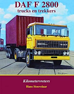 DAF F2800 trucks en trekkers: Kilometervreters