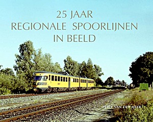 Livre : 25 Jaar regionale spoorlijnen in beeld 