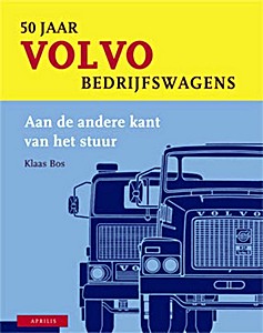 Boek: 50 jaar Volvo bedrijfswagens - Aan de andere kant van het stuur 