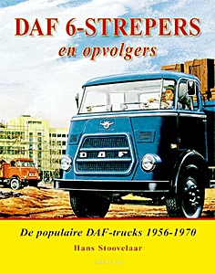 Boek: DAF 6-strepers en opvolgers - De populaire DAF-trucks 1956-1970 