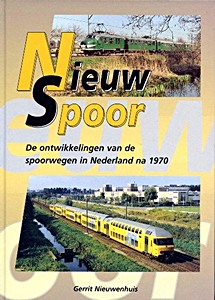 Boek: Nieuw Spoor - de ontwikkelingen van de spoorwegen
