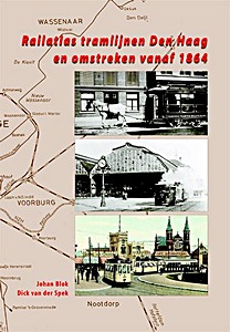 Boek: Railatlas tramlijnen Den Haag en omstreken vanaf 1864