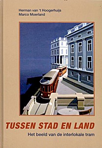 Boek: Tussen stad en land - het beeld van de interlokale tram 