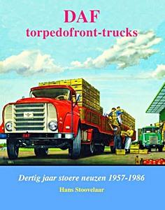 Boek: DAF torpedofront-trucks - Dertig jaar stoere neuzen 1957-1986: Torpedo, N 2500 en N 2800 