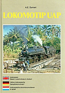 Boek: Lokomotip Uap - Indonesische stoomlocomotieven in actie / Indonesian steam locomotives in action 