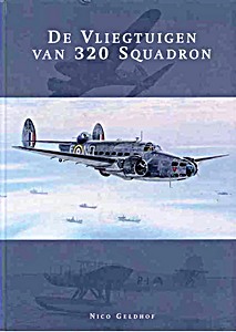 Książka: De vliegtuigen van 320 squadron - Royal Dutch Naval Air Service 1940-1946 