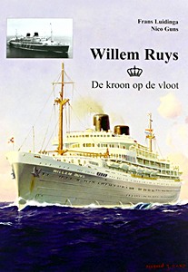 Livre : Willem Ruys - de kroon op de vloot 