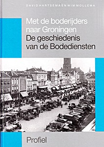 Boek: Met de boderijders naar Groningen - De geschiedenis van de bodediensten 