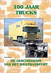 Boek: 100 jaar trucks - De geschiedenis van het wegtransport