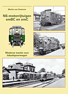 Boek: NS-motorrijtuigen omBC en omC - Moderne tractie voor lokaalspoorwegen 
