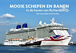 Livre : Mooie schepen en banen in de haven van Rotterdam (8) 