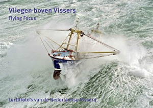 Boek: Vliegen boven Vissers - luchtfoto's van de Nederlandse Visserij 