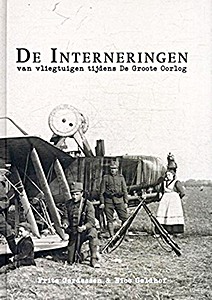 Buch: De interneringen van vliegtuigen tijdens De Groote Oorlog 