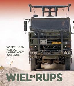 Livre : Wiel en rups - Voertuigen van de Landmacht 1945-2015