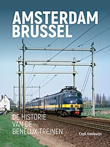 Boek: Amsterdam-Brussel - De historie van de Benelux-treinen 