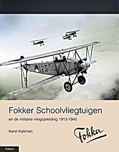 Livre: Fokker schoolvliegtuigen en de militaire vliegopleiding 1913-1940 