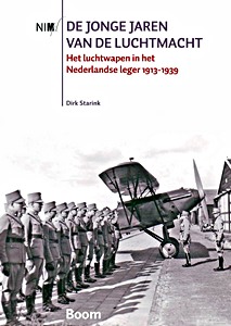Boek: De jonge jaren van de Luchtmacht - het luchtwapen in het Nederlandse leger 1913-1939 