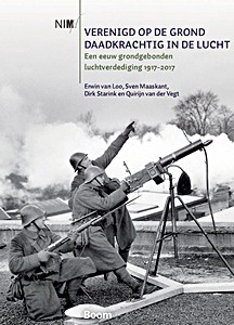 Buch: Verenigd op de grond, daadkrachtig in de lucht - Een eeuw grondgebonden luchtverdediging 1917-2017 