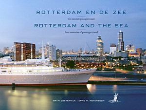 Livre: Rotterdam en de zee - Vier eeuwen passagiersvaart / Rotterdam and the Sea - Four centuries of passenger travel