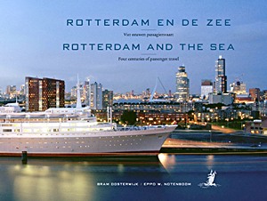 Livre : Rotterdam en de zee - Vier eeuwen passagiersvaart