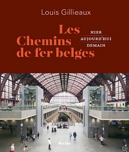 Boek: Les chemins de fer belges - Hier, aujourd'hui, demain