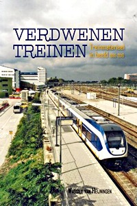 Boek: Verdwenen treinen - treinmaterieel in beeld 1986-2016