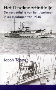 Boek: Het IJsselmeerflottielje - de verdediging van het IJsselmeer in de meidagen van 1940