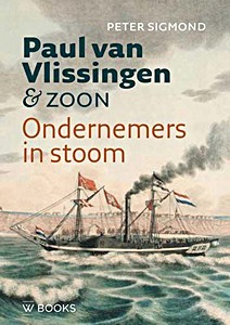 Buch: Paul van Vlissingen & zoon - Ondernemers in stoom