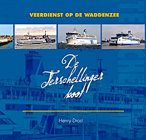 Livre: De Terschellinger boot - Veerdienst op de Waddenzee 