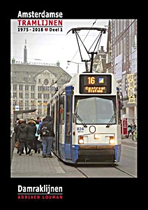 Livre : Amsterdamse tramlijnen 1975-2018 (deel 1) - Damraklijnen 