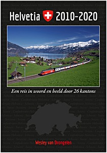 Livre: Helvetia 2010-2020 - Een reis in woord en beeld door 26 kantons 