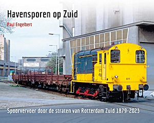 Livre: Havensporen op Zuid - Spoorvervoer door de straten van Rotterdam-Zuid 1879-2023 