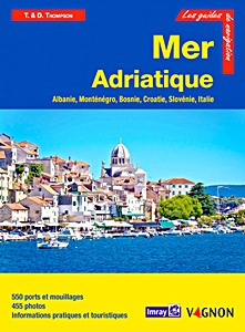 Livre : Mer Adriatique - Albanie, Monténégro, Bosnie, Croatie, Slovénie, Italie (Guide Imray Vagnon)