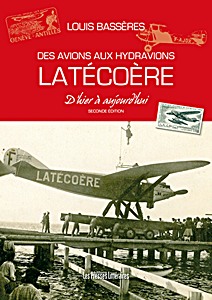 Buch: Des avions aux hydravions Latécoère d’hier à aujourd’hui 