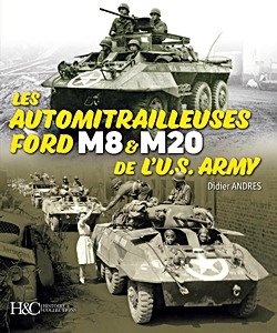 Książka: Les automitrailleuses Ford M8 & M20 de l'U.S. Army 