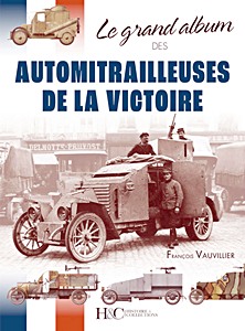Livre: Le grand album des automitrailleuses de la Victoire