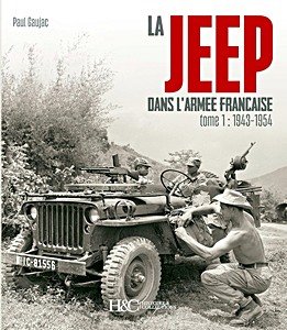 Livre: La Jeep dans l'Armée française (Tome 1) : 1943-1954