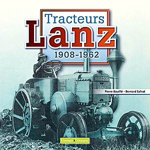 Buch: Tracteurs Lanz 1908-1962 