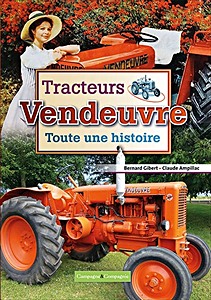 Livre: Tracteurs Vendeuvre - Toute une histoire 