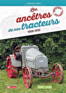 Livre: Les ancêtres de nos tracteurs 1900-1935