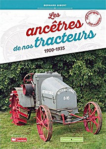 Książka: Les ancêtres de nos tracteurs 1900-1935