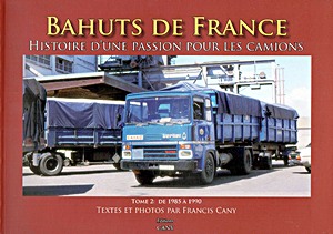 Livre : Bahuts de France (Tome 2) - de 1985 à 1990 