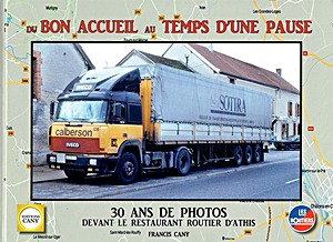 Boek: Du Bon Accueil au Temps d'une Pause - 30 Ans de Photos devant le Restaurant Routier d'Athis 