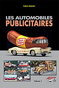 Livre : Les automobiles publicitaires (volume 1)